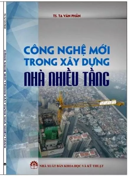Giới thiệu sách “Công nghệ mới trong xây dựng nhà nhiều tầng”