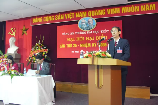 Đại hội Đảng bộ Trường Đại học Thủy lợi lần thứ XXV