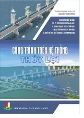 Giới thiệu sách “Công trình trên hệ thống thủy lợi”