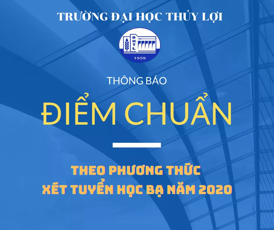 Thông báo điểm chuẩn đại học hệ chính quy năm 2020 theo phương thức xét tuyển học bạ đợt 1