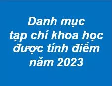 Danh mục tạp chí khoa học được tính điểm năm 2023