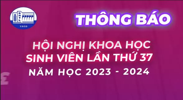 Thông báo về việc tổ chức Hội nghị Khoa học sinh viên lần thứ 37, năm học 2023-2024