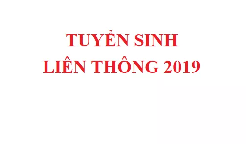 Thông báo tuyển sinh liên thông trình độ đại học năm 2019