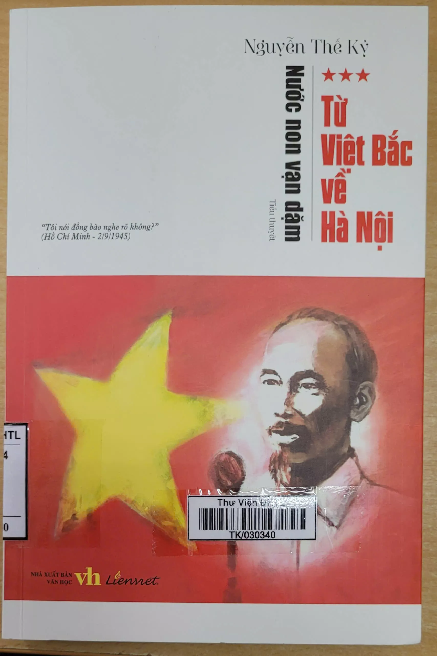 Giới thiệu Tập 3 – Từ Việt Bắc về Hà Nội (thuộc bộ Nước non vạn dặm của Nguyễn Thế Kỷ)
